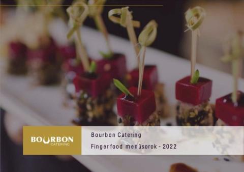 Bourbon Catering 2022 évi finger food menüsorok